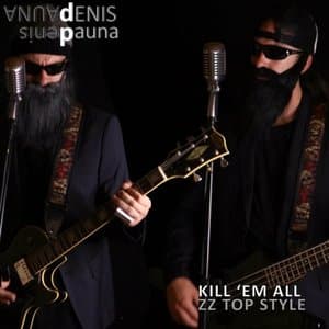 Kill Em All ZZ Top Style