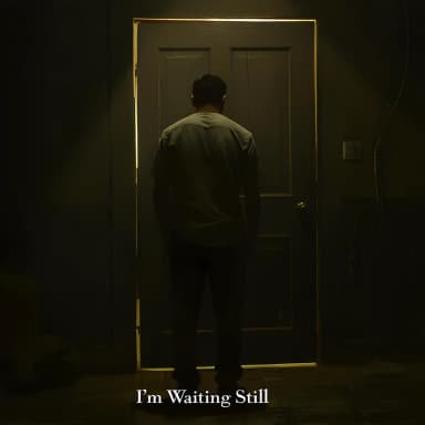 I'm Waiting Still