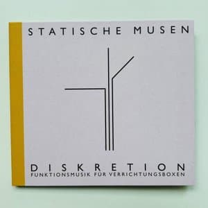 Diskretion. Funktionsmusik fur Verrichtungsboxen