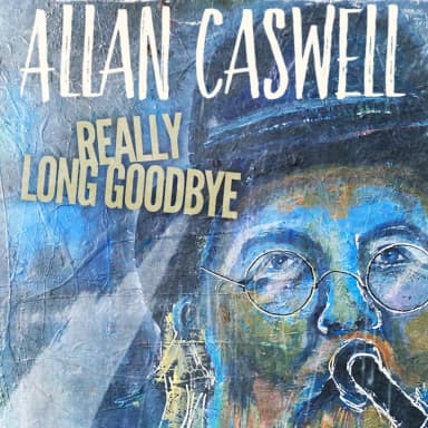 Really Long Goodbye