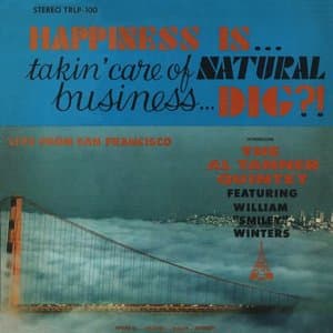 Happiness Is... Takin Care Of Natural Business... Dig