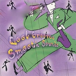 Cool Grooves, Smooth Sounds