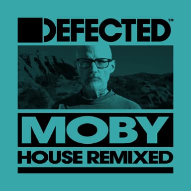 Moby House Remixed (DJ Mix)