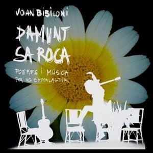 Damunt Sa Roca (Poemes i Musica per no Emmalaltir)