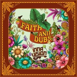 Faith and Dubs
