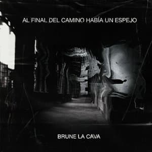 Al Final del Camino Habia un Espejo