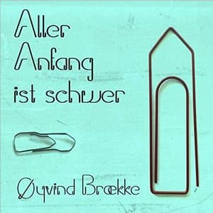 Aller Anfang ist schwer
