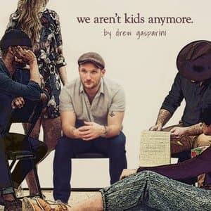 We Arent Kids Anymore