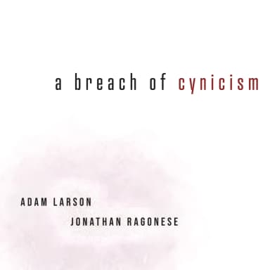 A Breach of Cynicism