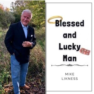 Blessed and Lucky Man