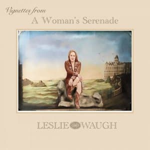 Vingettes from a Womans Serenade
