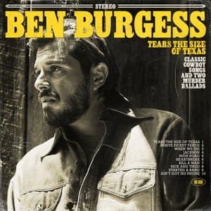 Tears the Size of Texas: Classic Cowboy Songs and Two Murder Ballads