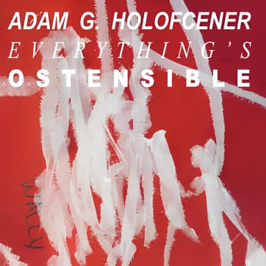 Everythings Ostensible
