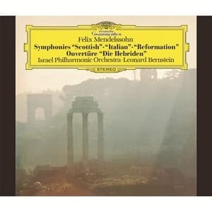 Symphonies Nos. 3, 4 & 5, Overture ''The Hebrides'' (Leonard Bernstein)