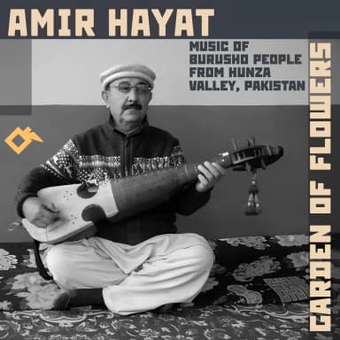 Garden of Flowers: Music of Hunza People, Pakistan