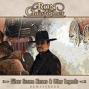 Silver Screen Heroes & Other Legends (Remastered)