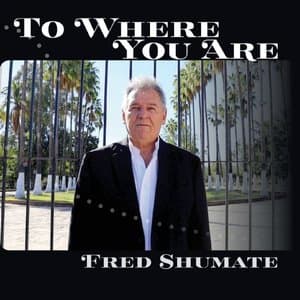 To Where You Are