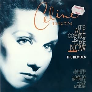 It's All Coming Back To Me Now (The Remixes)