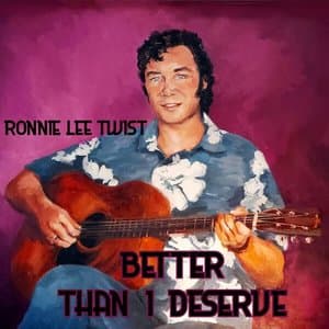 Better Than I Deserve