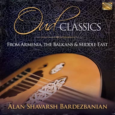 Oud Classics from Armenia, the Balkans & the Middle East