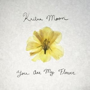 You Are My Flower