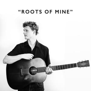Roots Of Mine