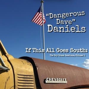 If This All Goes South: The Dry Creek Sessions, Vol. 1