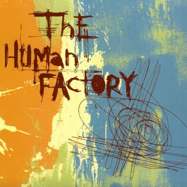 The Human Factory