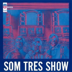 Som Tres Show