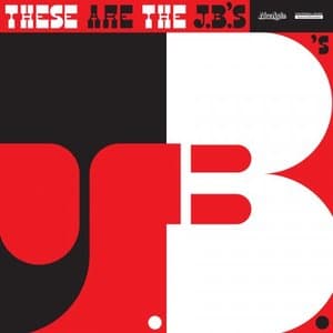 These Are The J.B.s