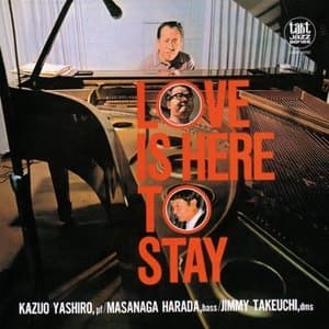 Love Is Here to Stay