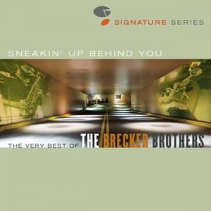 Sneakin Up Behind You: The Very Best Of The Brecker Brothers