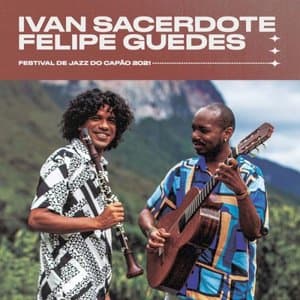 Ivan Sacerdote e Felipe Guedes - Festival de Jazz do Capao 2021