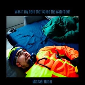 Was It My Hero That Saved The Waterb