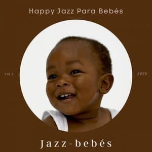 Happy Jazz para Bebes, Vol. 2