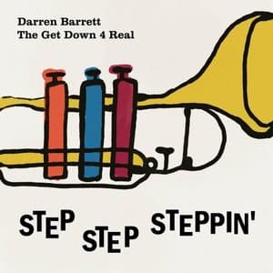 The Get Down 4 Real: Step Step Steppin