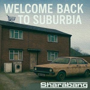 Welcome Back To Suburbia