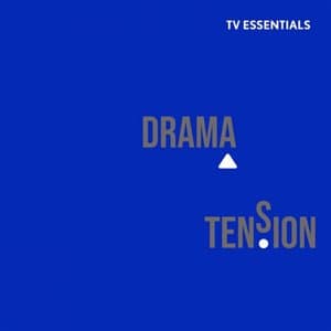 TV Essentials - Drama Tension