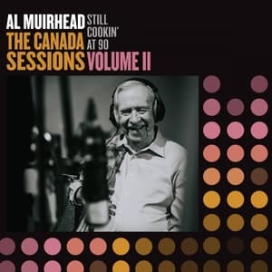 Still Cookin at 90 (The Canada Sessions, Vol. 2)
