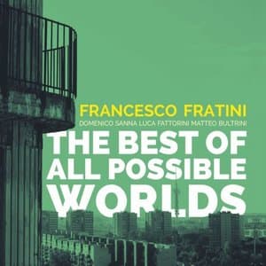 The Best of All Possible Worlds
