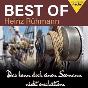 Das kann doch einen Seemann nicht erschuttern - Best of Heinz Ruhmann