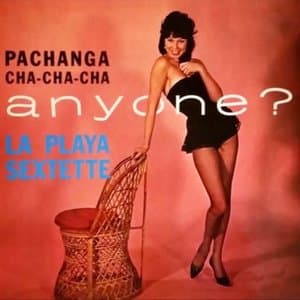 Pachanga Cha Cha Cha Anyone?