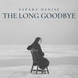 The Long Goodbye