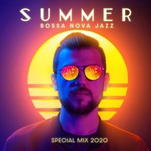 Summer Bossa Nova Jazz: Special Mix 2020 - Lunch, Restaurant, Cafe, Lounge Bar