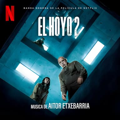 El Hoyo 2 (Banda Sonora de la Pelicula de Netflix)