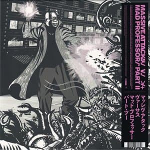 Massive Attack V. Mad Professor Part II (Mezzanine Remix Tapes 98)