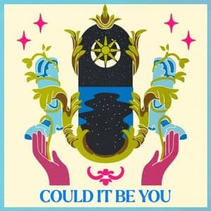 Could It Be You