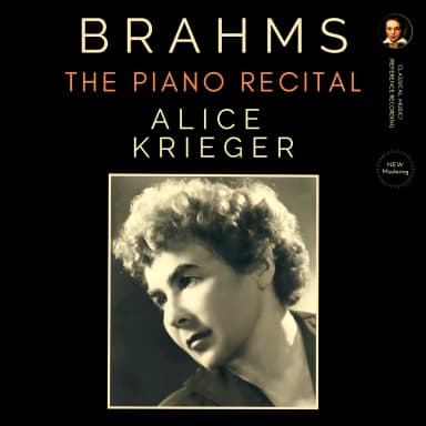 Brahms: The Piano Recital by Alice Krieger (2024 Remastered, New York 1964)