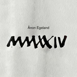 Anon Egeland MMXXIV