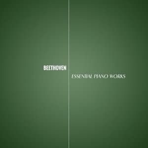 Beethovent: Essential Piano Works